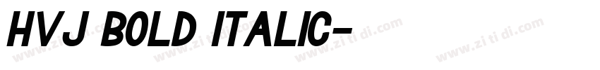 hvj Bold Italic字体转换 hvj Bold Italic字体转换